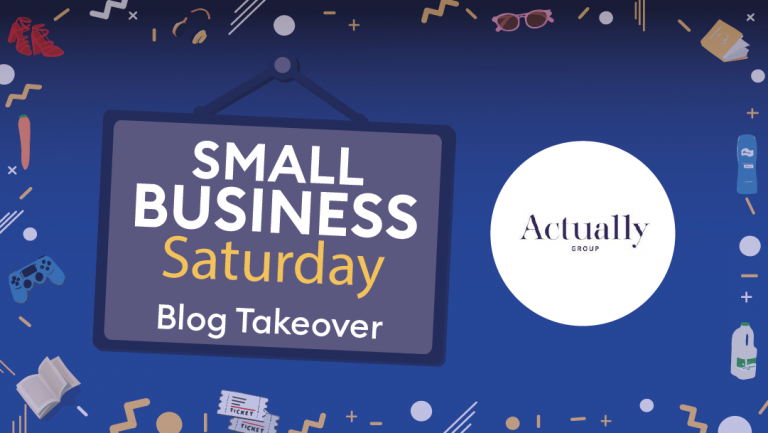 Small Business Saturday – Actually Group